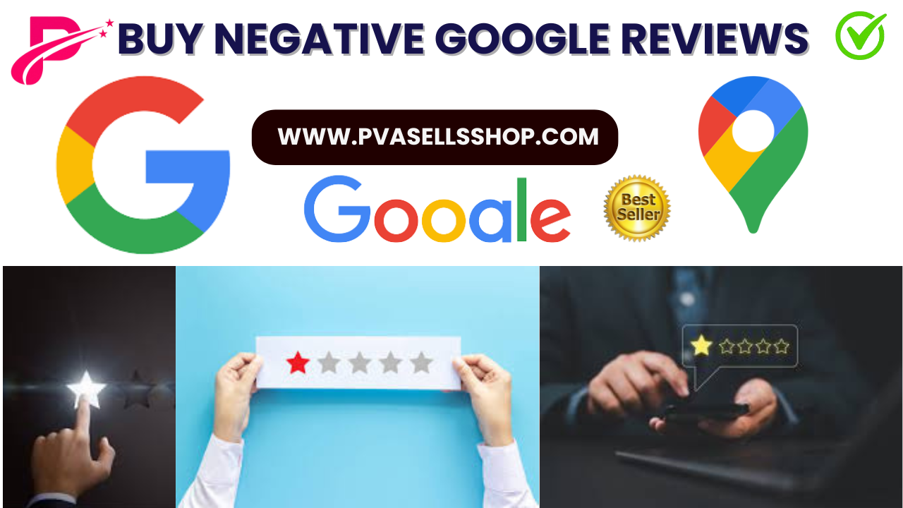 Buy Negative Google Reviews