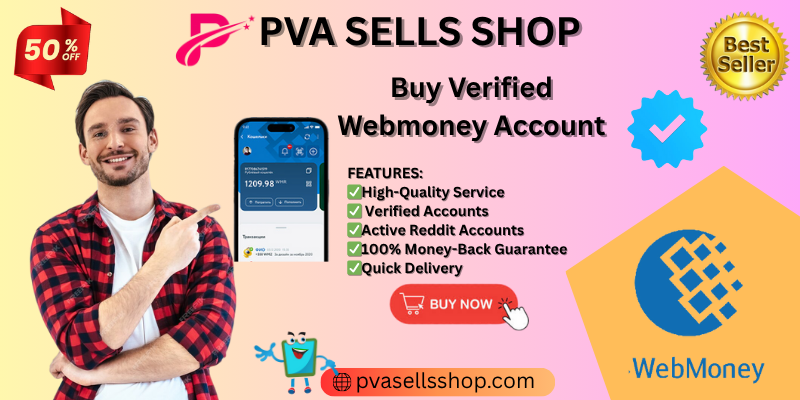 Buy Verified Webmoney Account